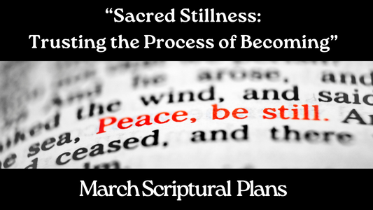 “Sacred Stillness: Trusting the Process of Becoming”