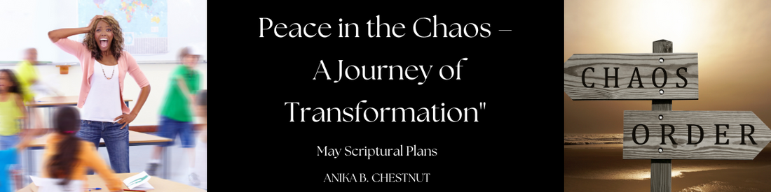 May Scriptural Reading Plan: "Peace in the Chaos – A Journey of Transformation"