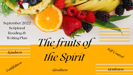 September 2022 Reading and Writing Plan: Fruit of the Spirit