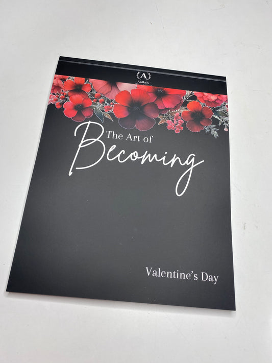 The Art of Becoming: Valentine’s Day
