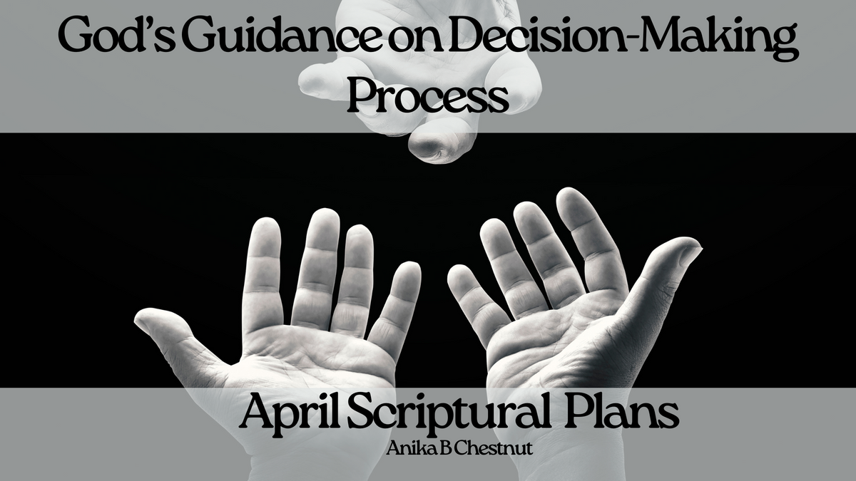 God's Guidance on Decision-Making Process – Anika's Kreative Kloset