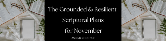 November Scriptural Plans: The Grounded & Resilient Plan