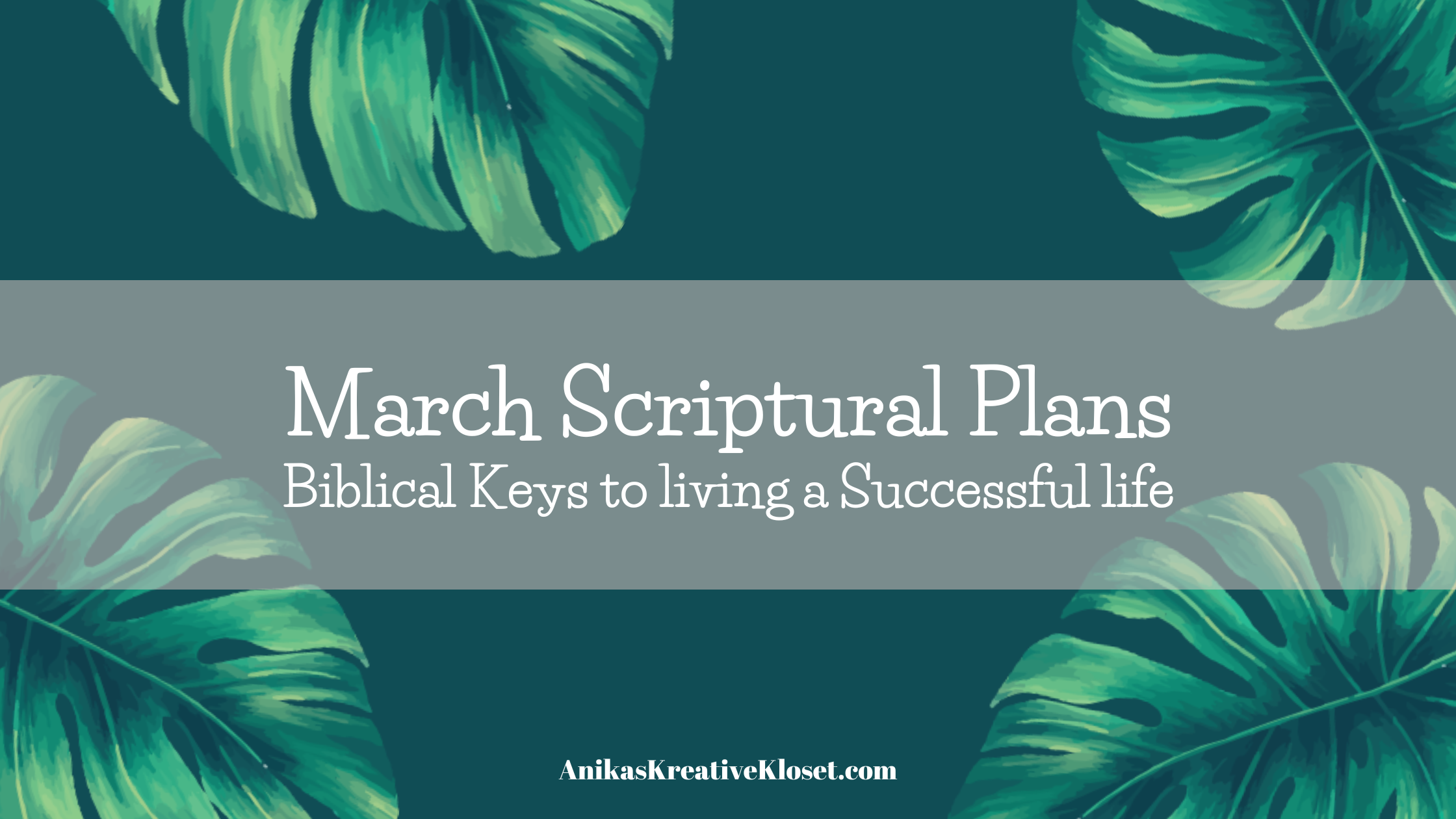 Scriptural Precedence March Scriptural Plans – Anika's Kreative Kloset