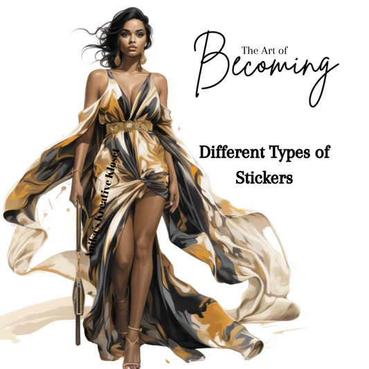 The Art Of Becoming: Different Types of Stickers