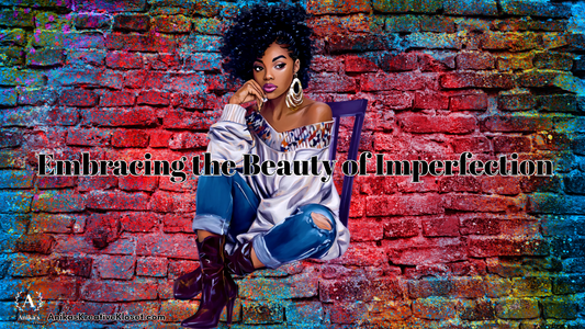 Embracing the Beauty of Imperfection