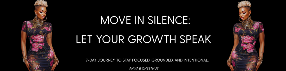 Move in Silence: Let Your Growth Speak
