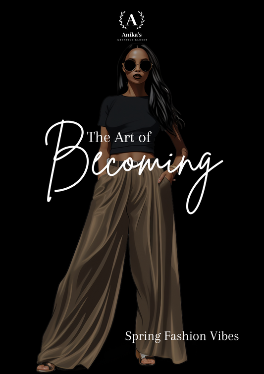 The Art of Becoming: Spring Fashion Vibes