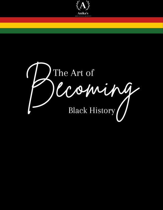 The Art of Becoming: Black History